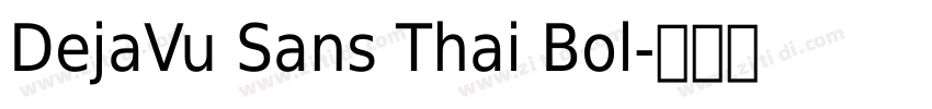 DejaVu Sans Thai Bol字体转换